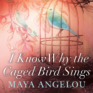 I-know-Why-the-Caged-Birds-Sing-by-Maya-Angelou