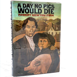 A-Day-No-Pigs-Would-Die-by-Robert-Newton-Peck