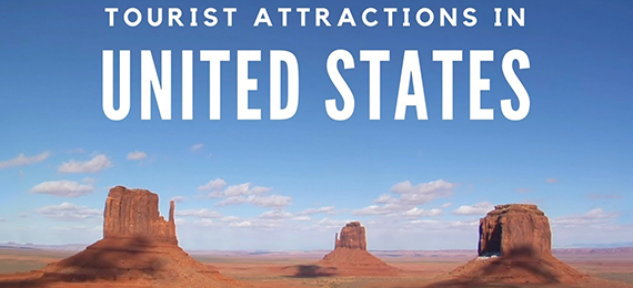 The Top-Visited Places in the USA That You Should Visit