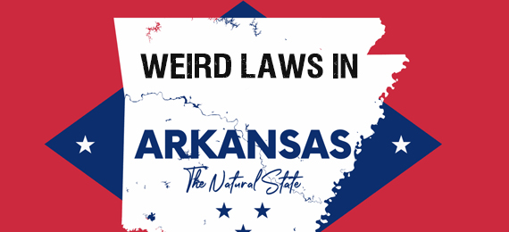 15 Weird Laws in Arkansas That You Probably Didn’t Know About
