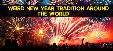 10 Strangest New Year Traditions Around the World