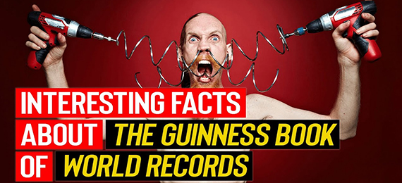 Top 10 Facts from Guinness World Record