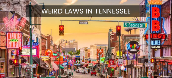 Weird Laws in Tennessee that are still exist