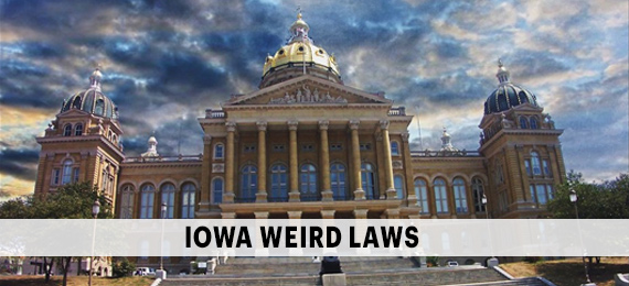 10 Weirdest Laws Ever Passed in Iowa